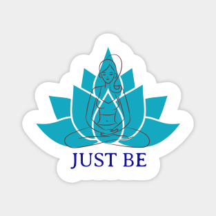 Just Be - Yoga/Meditation T-Shirt Magnet