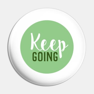 Keep Going - Motivational Words - Gift For Positive Person - Light Green Circle Pin