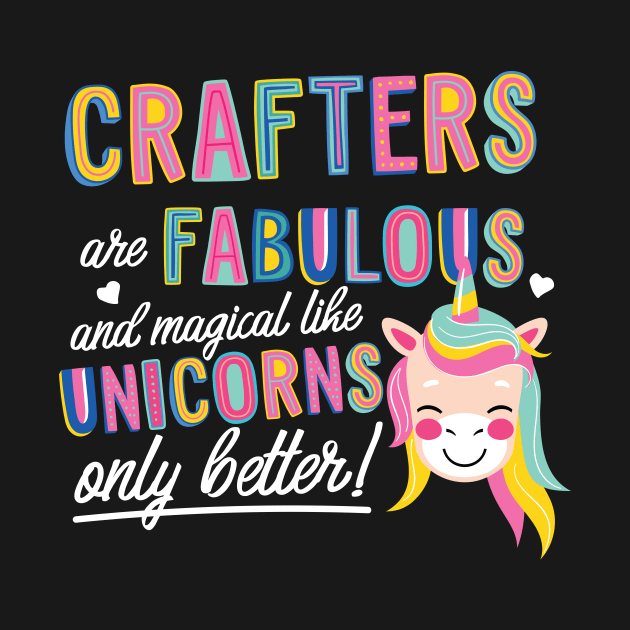 Crafters are like Unicorns Gift Idea by BetterManufaktur