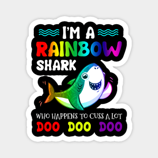 I_m A Rainbow Shark Who Happens To Cuss A Lot Magnet