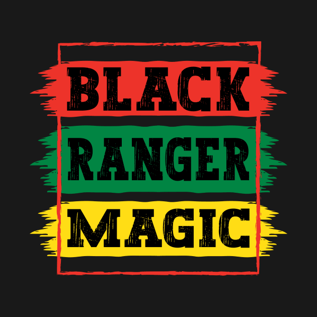 Black Ranger Magic Black African History Month Pride Ranger by Art master