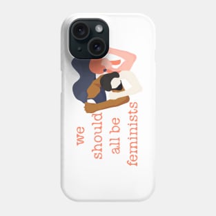 We should all be feminists girl women power Phone Case