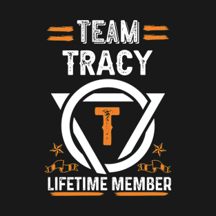 Team tracy Lifetime Member, Family Name, Surname, Middle name T-Shirt