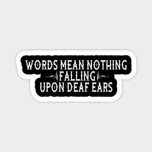 Words Mean Nothing Magnet