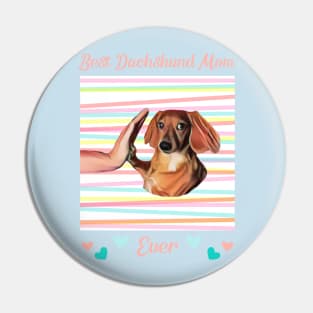 Best Dachshund Mom Ever Pin