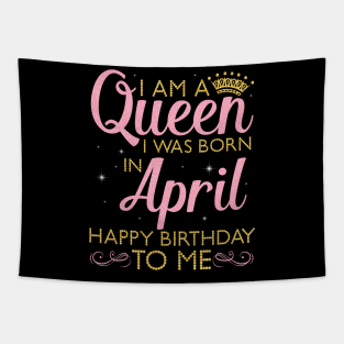 Happy Birthday To Me You Born In April Tapestry