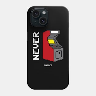 Never Forget Arcade Retro Vintage 60s 70s 80s 90s Phone Case