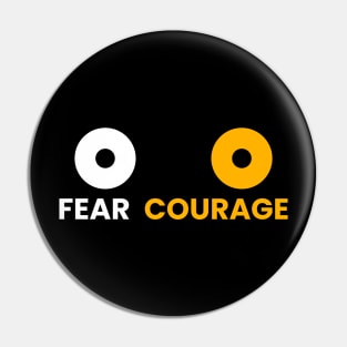 Fear Courage Pin