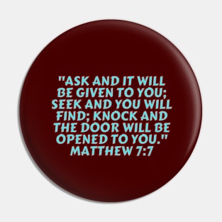 Bible Verse Matthew 7:7 Pin