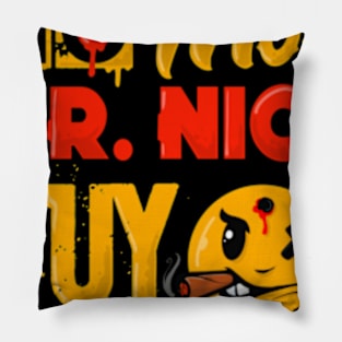 No more mr.nice guy Pillow