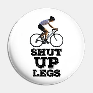 Shut UP Legs Pin