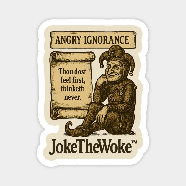 Angry Ignorance Magnet by JokeTheWoke