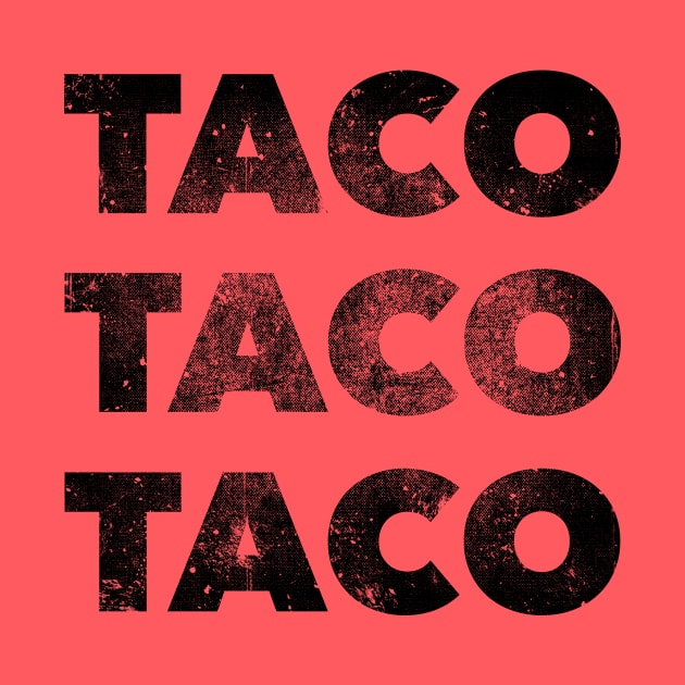 TACO TACO TACO by VDUBYA