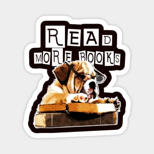 Dog Read More Books - Bookish Puppy  Funny Gift for Dog Lovers Magnet