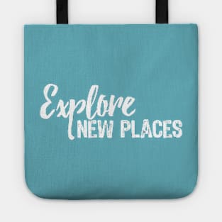 Explore New Places Tote