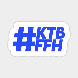 KTBFFH (Blue) Magnet