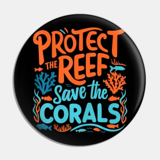 Protect the Reefs Save the Corals Ocean Pin