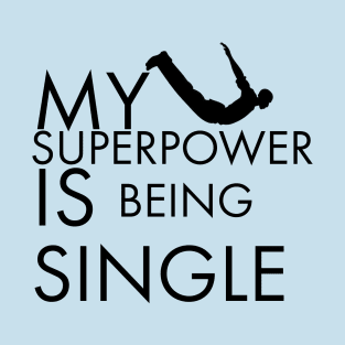 Words are Magic: Single Superpower man T-Shirt