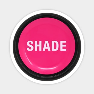 Shade Button Magnet