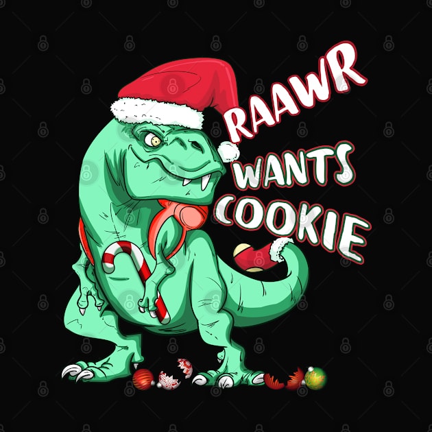 Funny Holiday T-Rex RAAWR WANTS COOKIE Christmas Gift by Dibble Dabble Designs