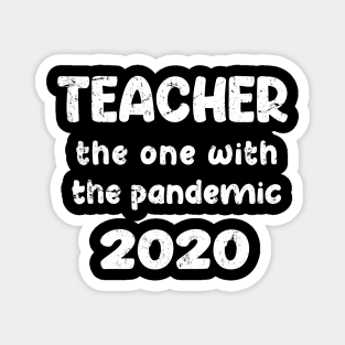 Teacher The One With The Pandemic 2020 Magnet