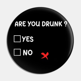 Are you Drunk Yes No Checkbox Party Pin