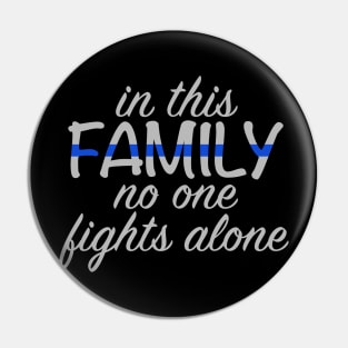 In This Family Nobody Fights Alone Pin