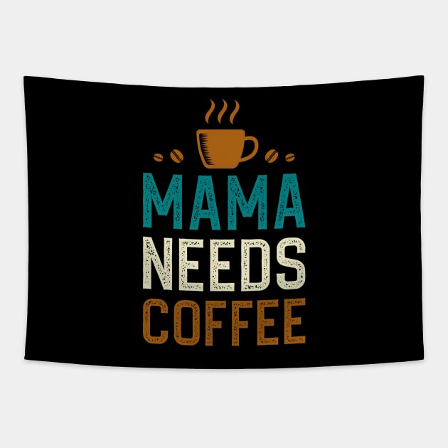 Mama Needs Coffee Tapestry by DragonTees