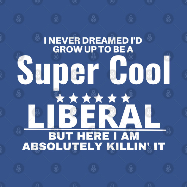 liberal - Liberal - T-Shirt
