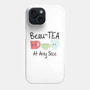 Beau-TEA At Any Size Phone Case