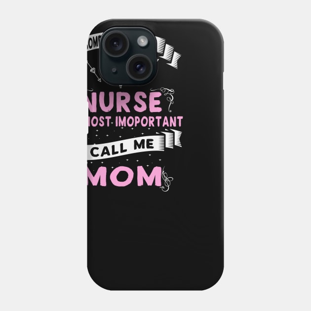 Best Funny Gift Ideas for Nurse Mom Phone Case by MadArting1557