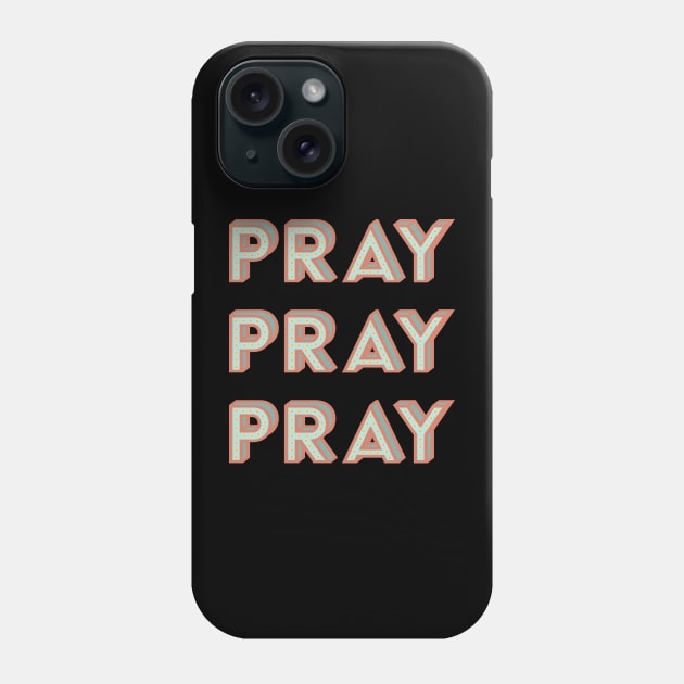 Pray More Worry Less Phone Case by TheMoodyDecor