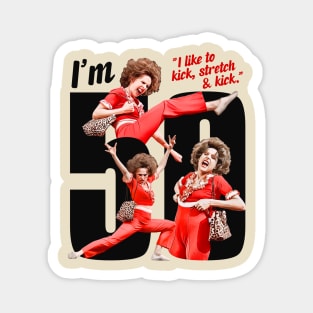 I'm 50 - Sally O'Malley Magnet