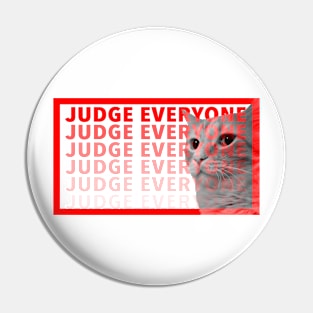 judge everyone cat Pin