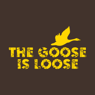 The Goose Is Loose Yellow T-Shirt