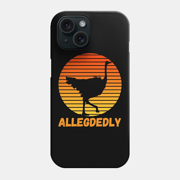 Allegedly Ostrich Shirt Vintage Sunset Flightless Phone Case by Grove Designs