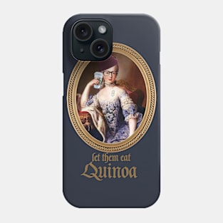 Let Them Eat Quinoa Phone Case