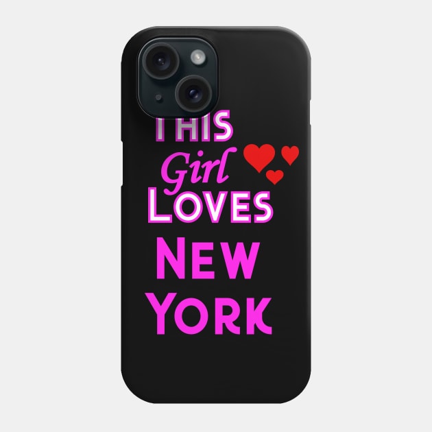 This Girl Loves New York Phone Case by YouthfulGeezer