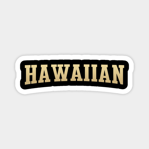 Hawaiian - Hawaii Native Magnet by kani