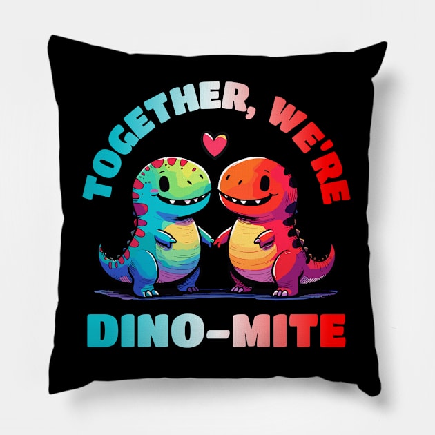 Together we are Dinomite Relationship Dino Love Design Pillow by DoodleDashDesigns