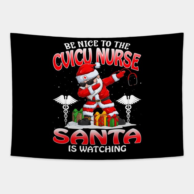 Be Nice To The Cvicu Nurse Santa is Watching Tapestry by intelus