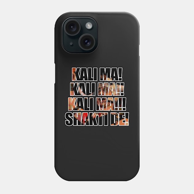 Kali Ma Shakti De! Phone Case by Ragetroll