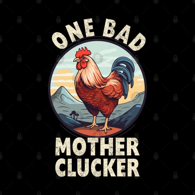 Funny One Bad Mother Clucker Chicken Rooster Hen Design by TF Brands