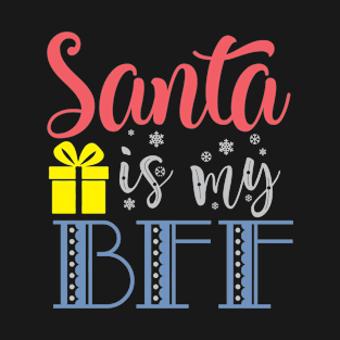 Santa Is My BFF T-Shirt
