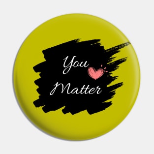 You Matter Pin