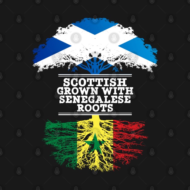 Scottish Grown With Senegalese Roots - Gift for Senegalese With Roots From Senegal by Country Flags