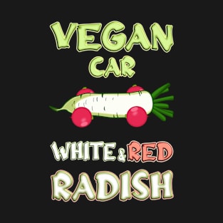 Vegan Car White & Red Radish T-Shirt