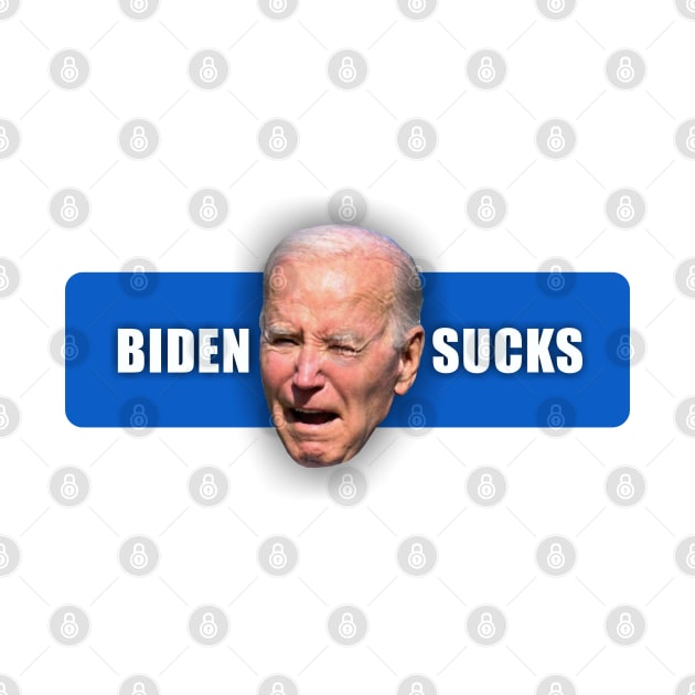 Biden Sucks by Dale Preston Design