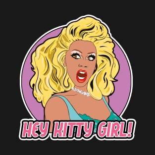 Hey Kitty Girl! T-Shirt