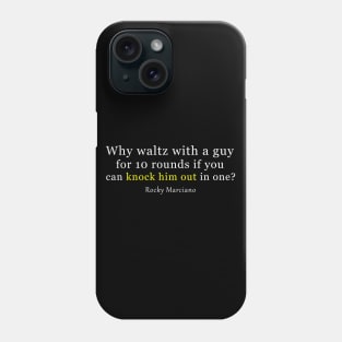 Rocky Marciano Quote Phone Case